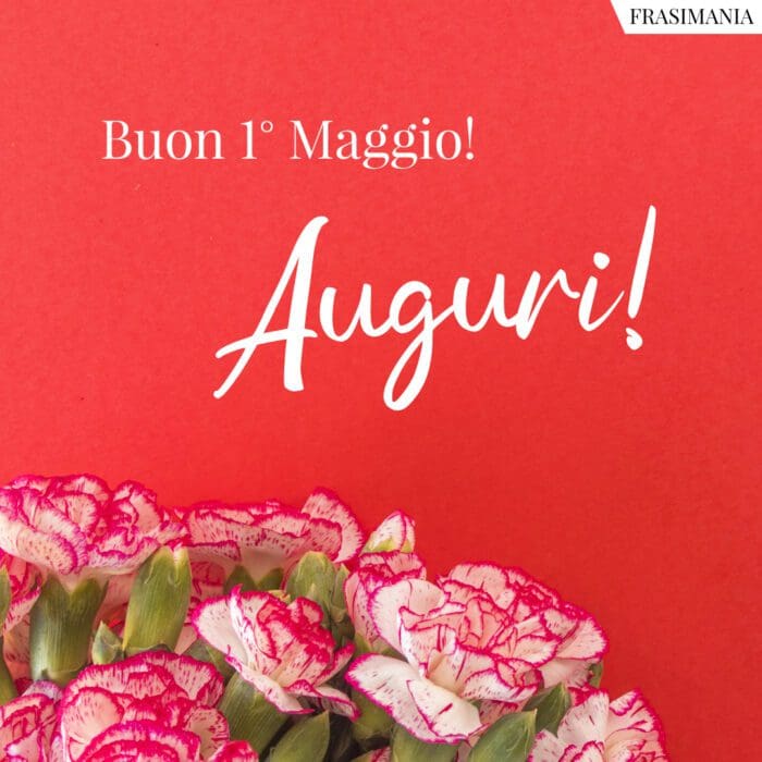 Auguri buon 1 maggio