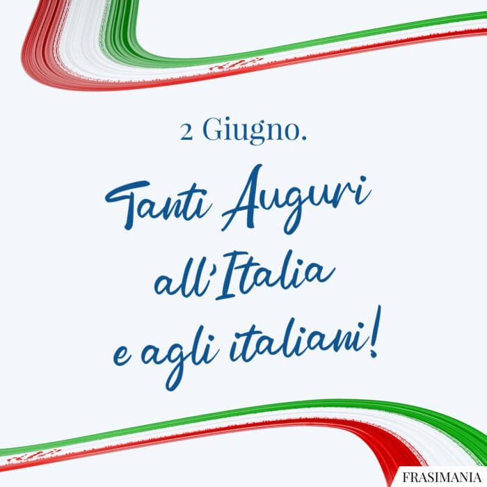 Auguri Festa Repubblica 2 giugno