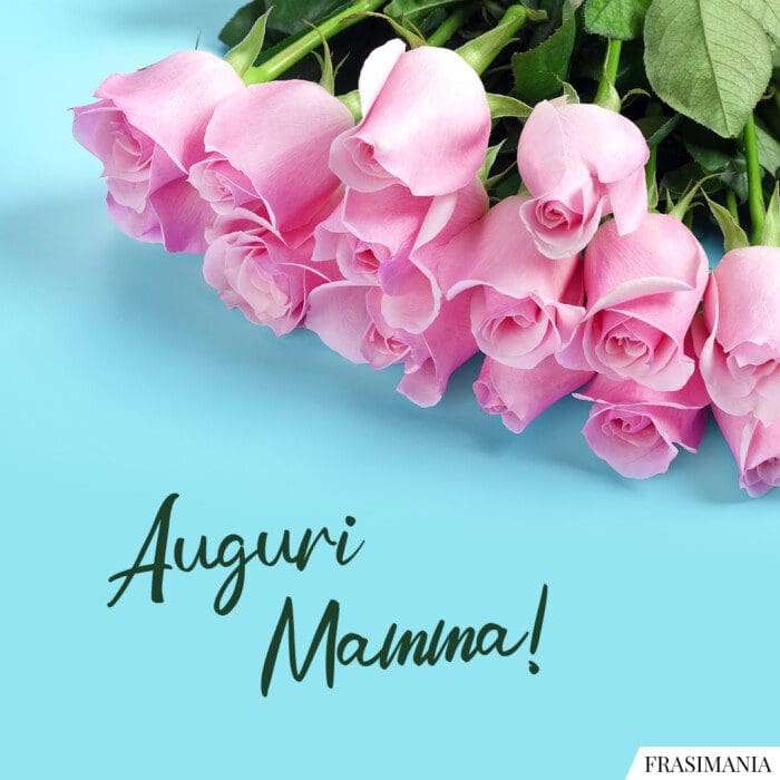 Auguri Mamma!