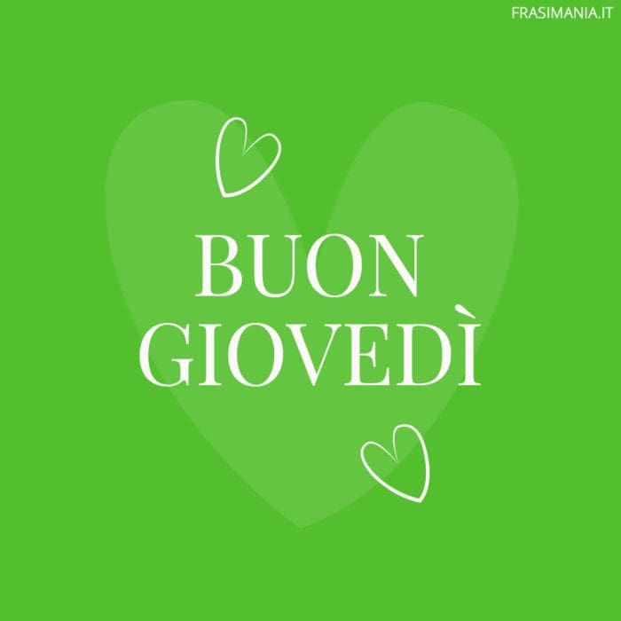 Buon Giovedì.