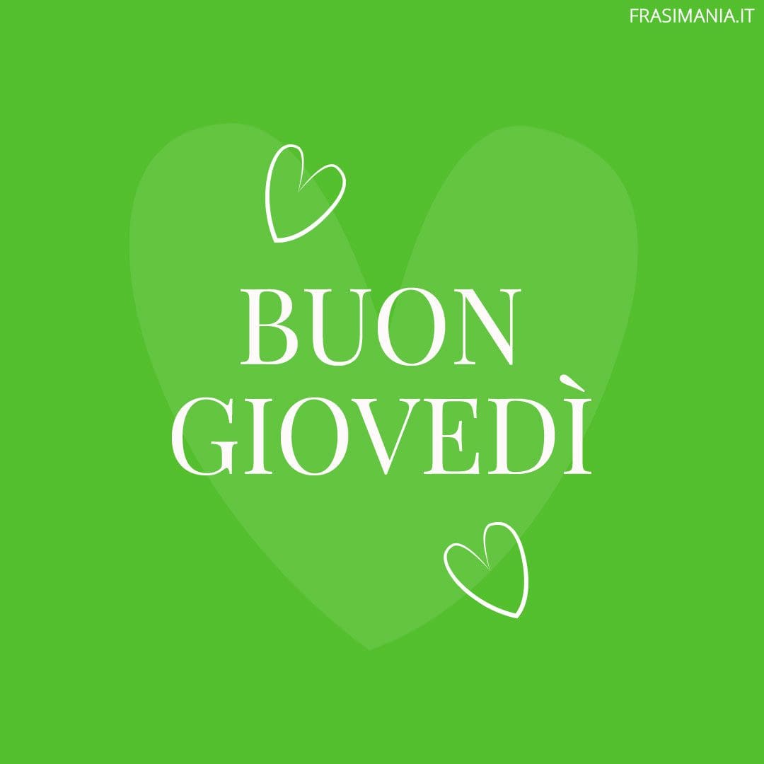 Buon Giovedì.