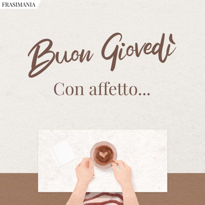 Buon giovedì con affetto