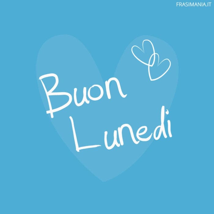 Buon Lunedì.