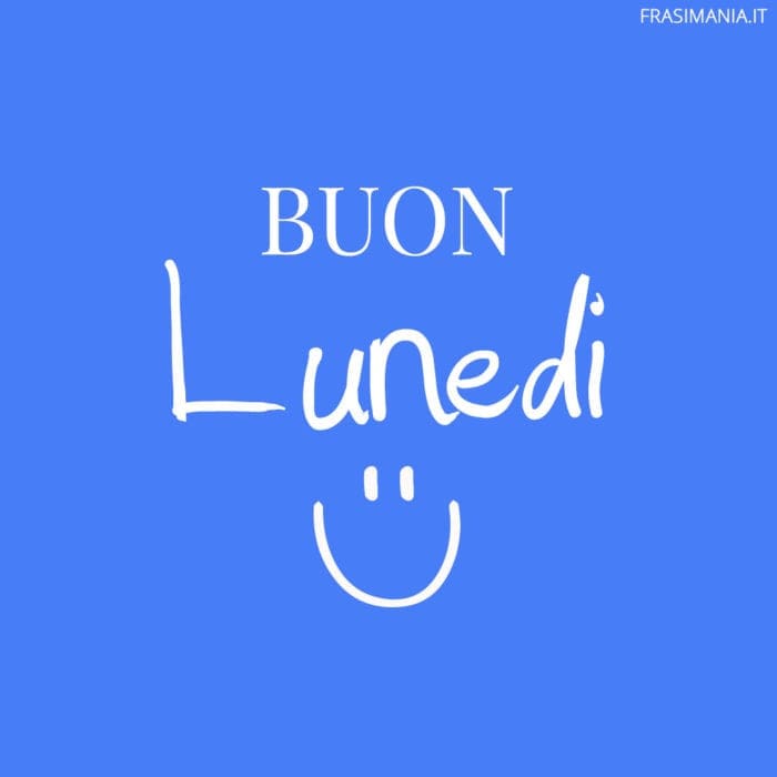 Buon Lunedì.
