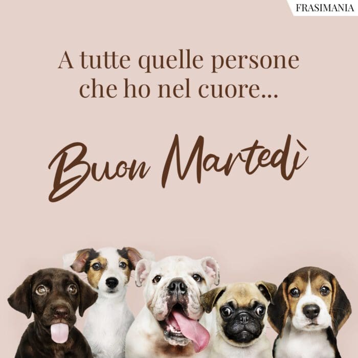 Buon Martedì cuore