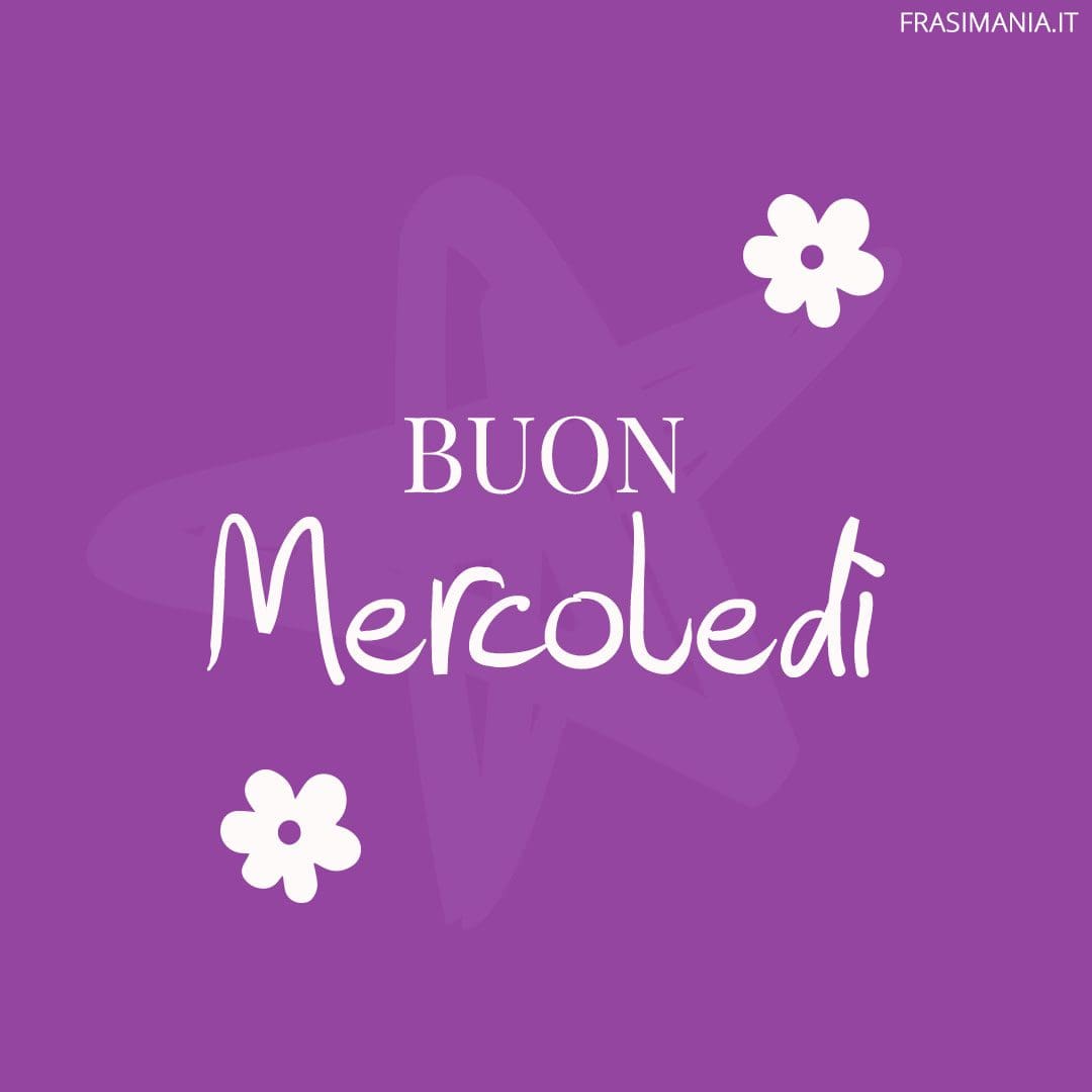 Buon Mercoledì.