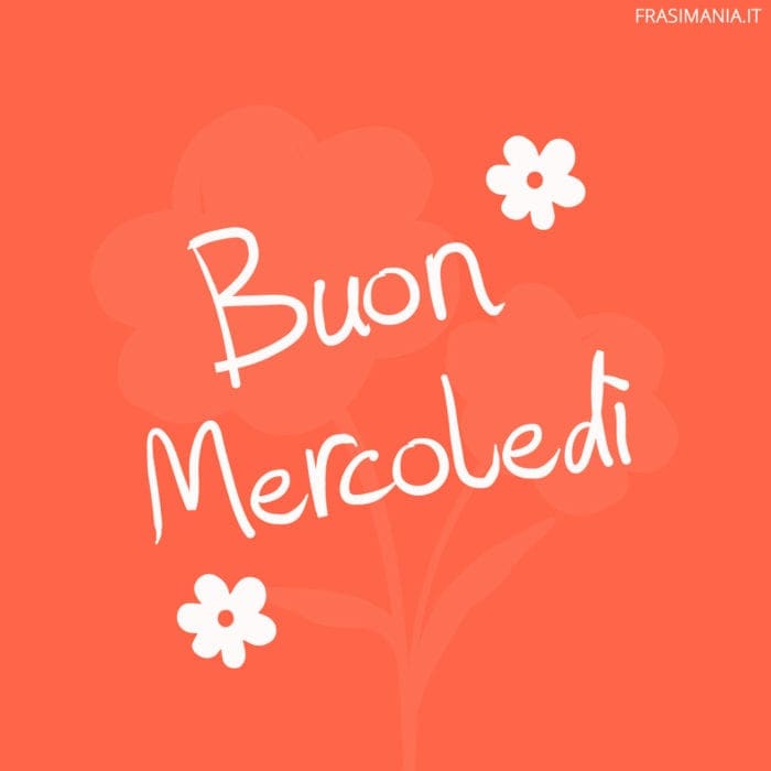 Buon Mercoledì.