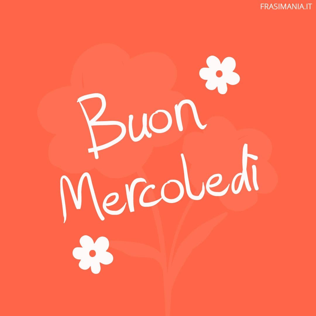 Buon Mercoledì.