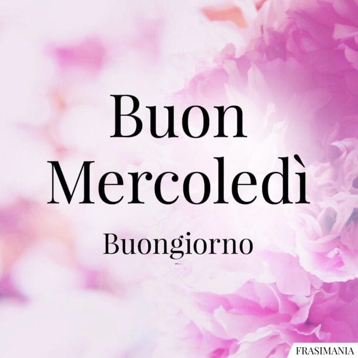 Buon Mercoledì fiori