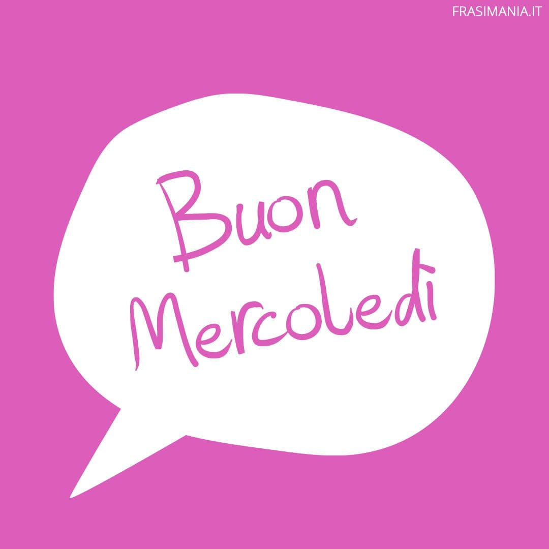 Buon Mercoledì.
