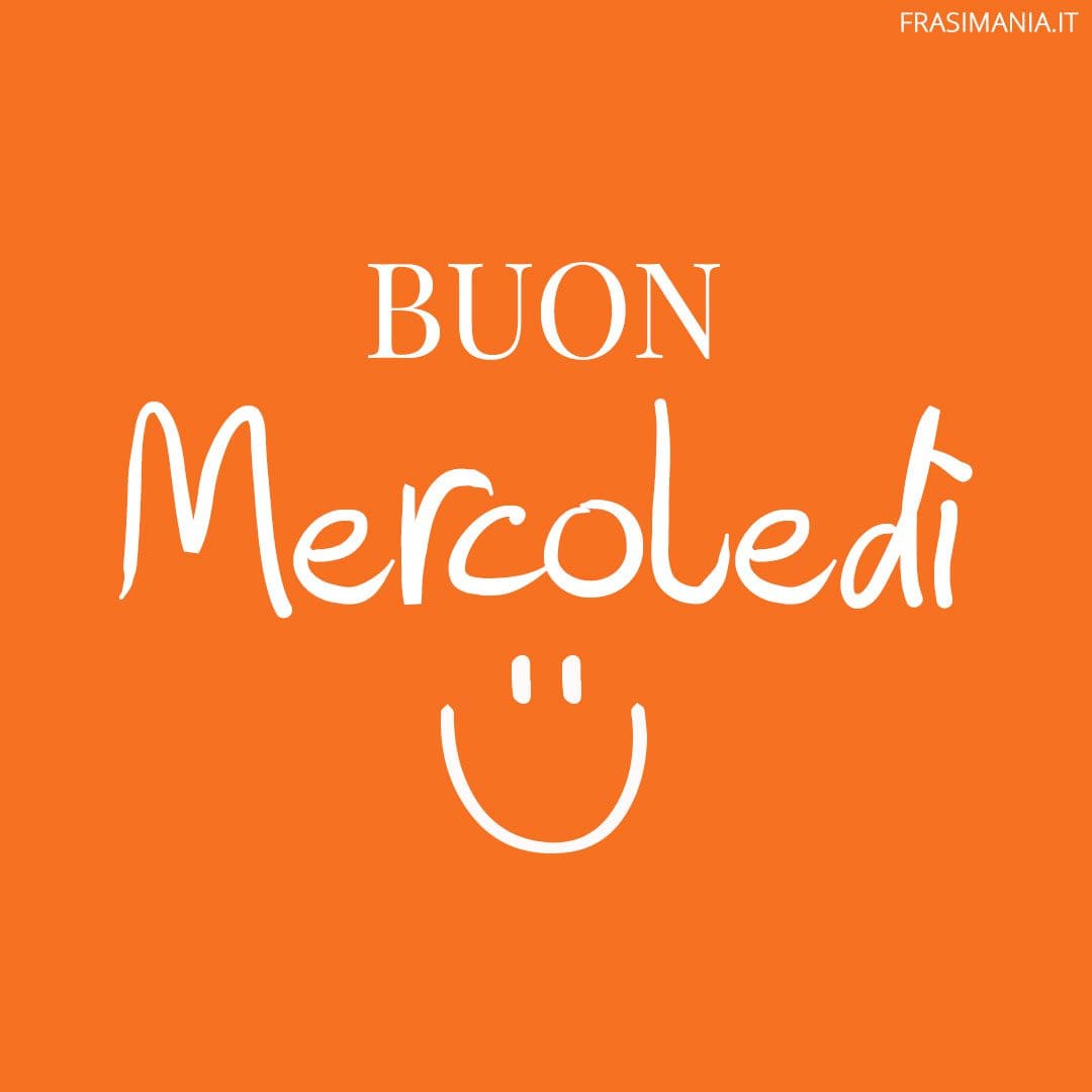Buon Mercoledì.