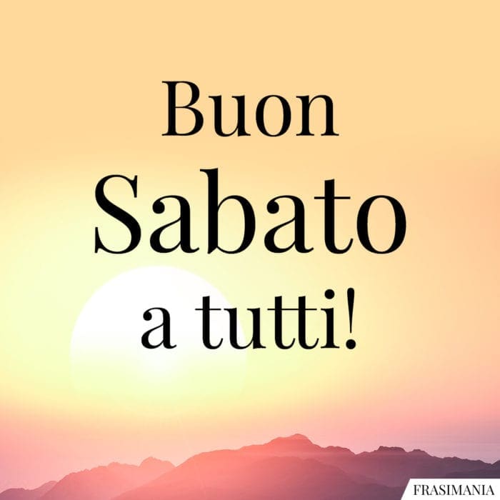 buon-sabato-a-tutti