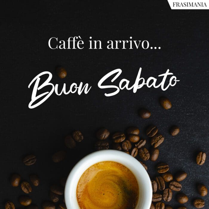 Buon Sabato caffè