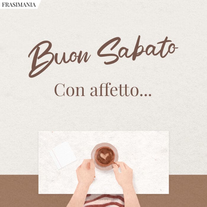 Buon sabato con affetto