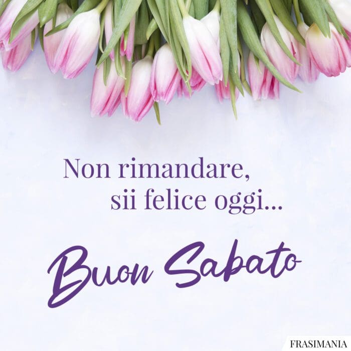 Buon Sabato felice