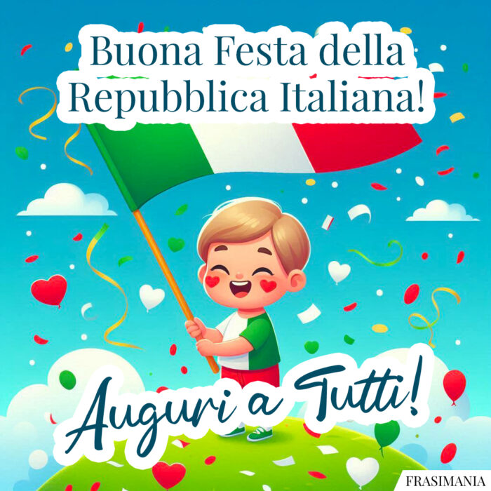 Buona Festa della Repubblica Italiana! Auguri a tutti!