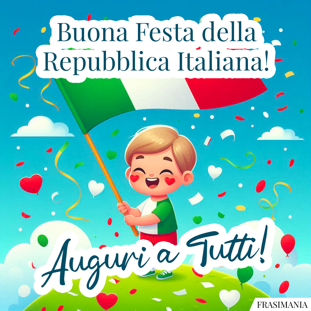 Buona Festa della Repubblica Italiana! Auguri a tutti!