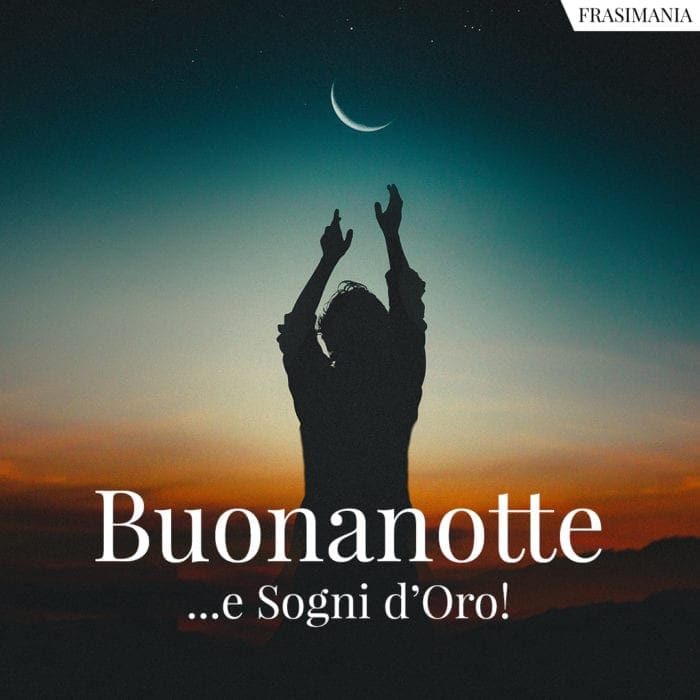 Buonanotte ...e Sogni d'Oro!