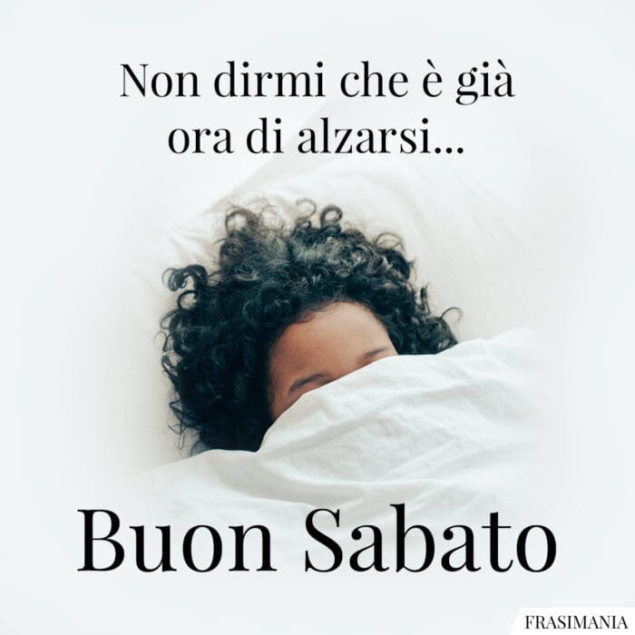 buongiorno-buon-sabato-alzarsi