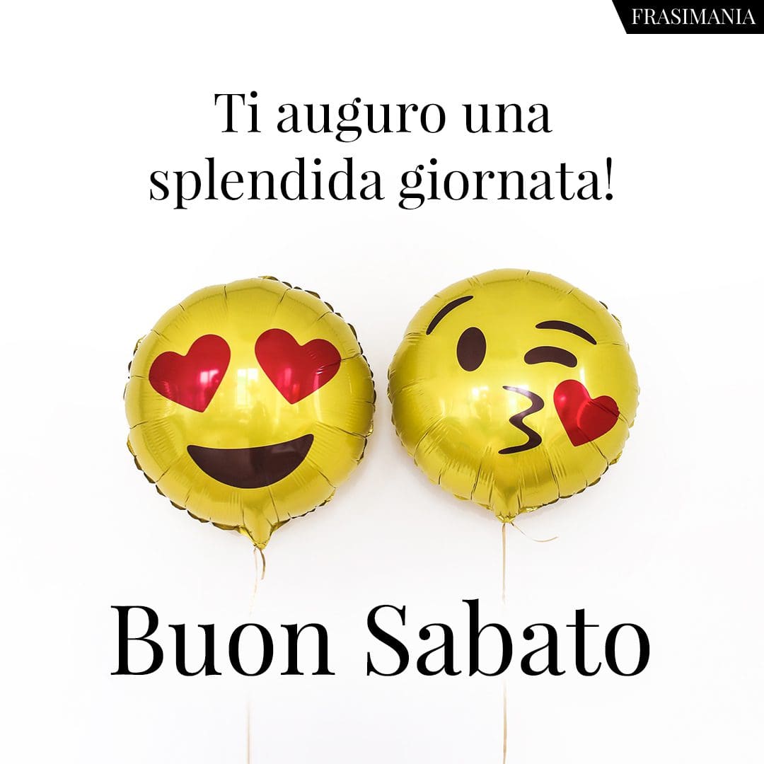 Ti auguro una splendida giornata! Buon Sabato.