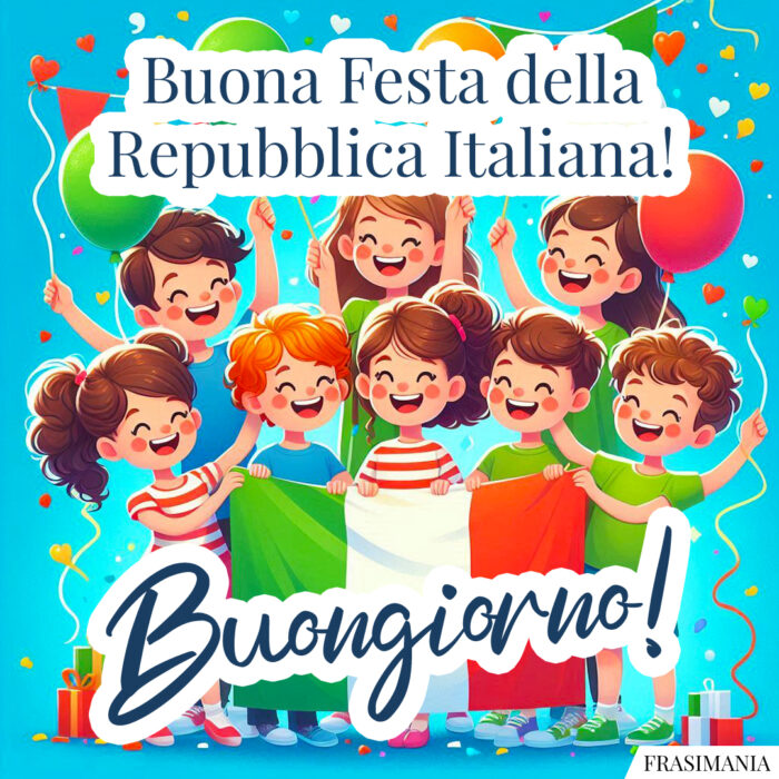 Buona Festa della Repubblica Italiana! Buongiorno!