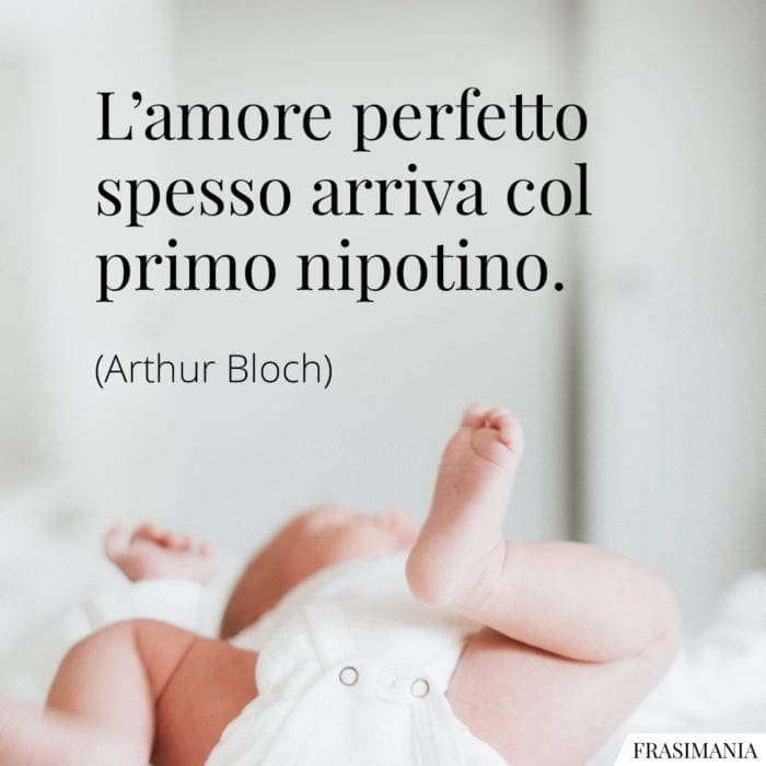 frasi-amore-perfetto-nipotino-bloch