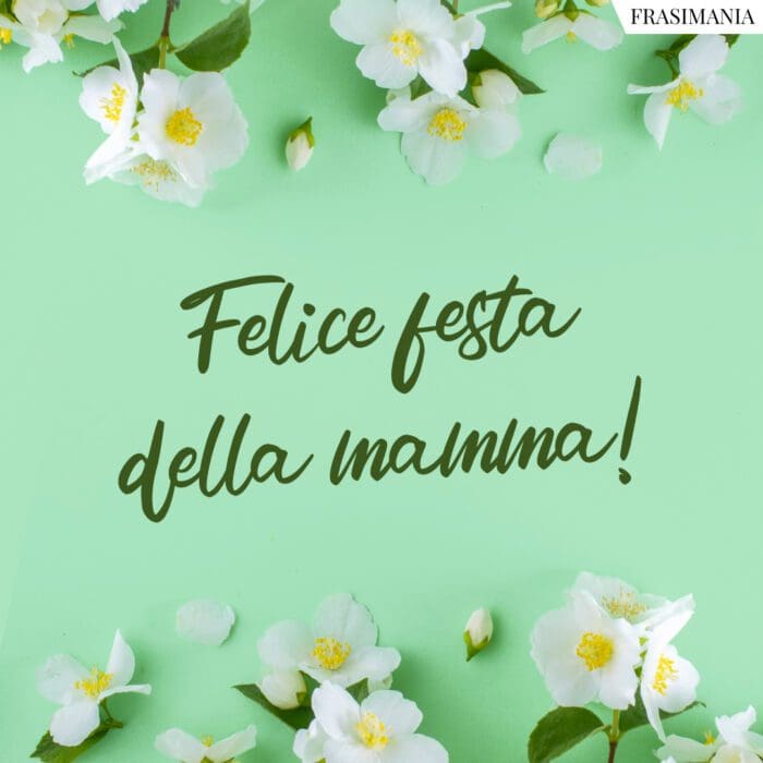 Frasi auguri festa mamma felice