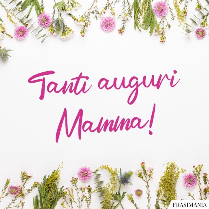 Frasi auguri festa mamma tanti