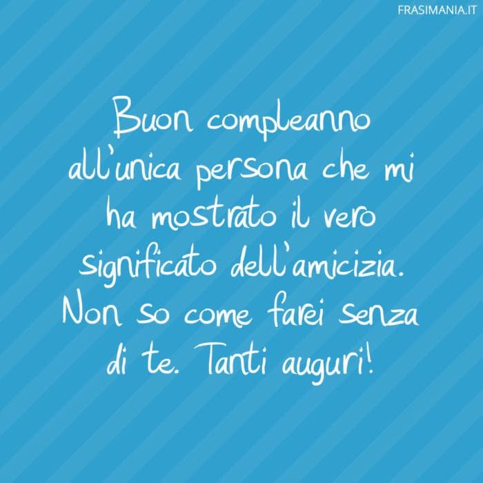 frasi-compleanno-amico-amicizia