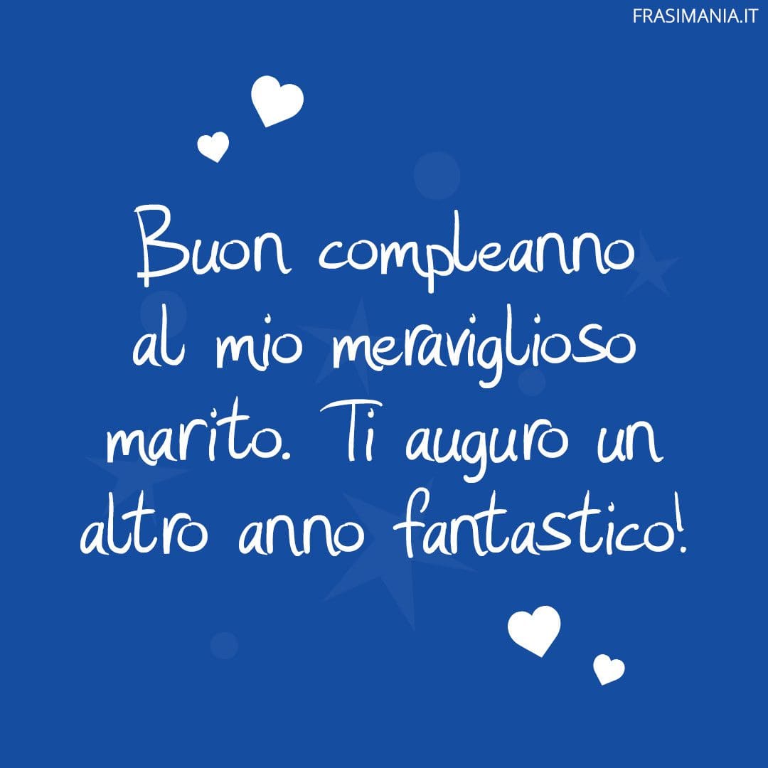 Auguri di Buon Compleanno per un Marito: le 50 frasi più belle e divertenti