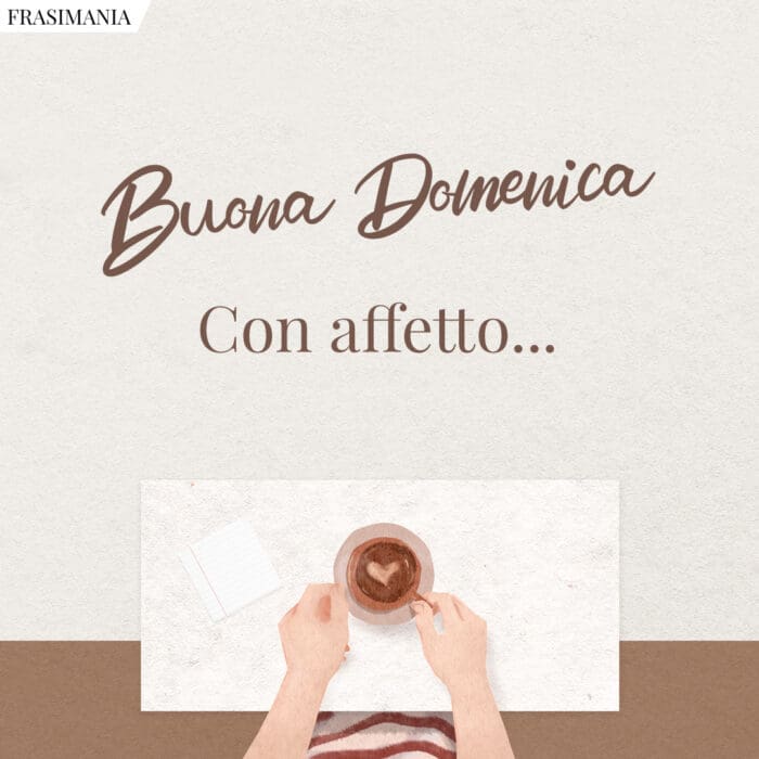 Buona domenica con affetto