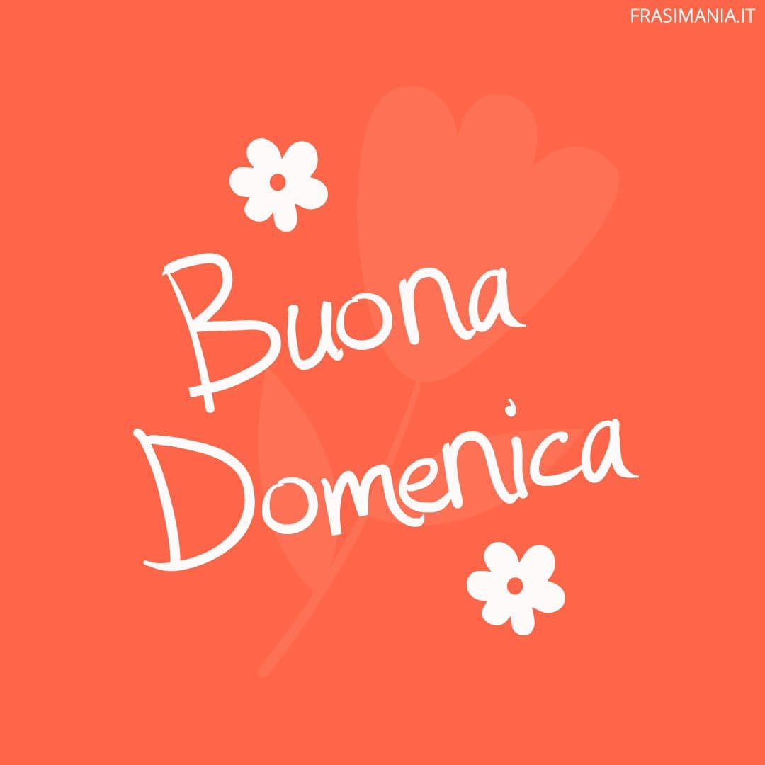 Buona Domenica.