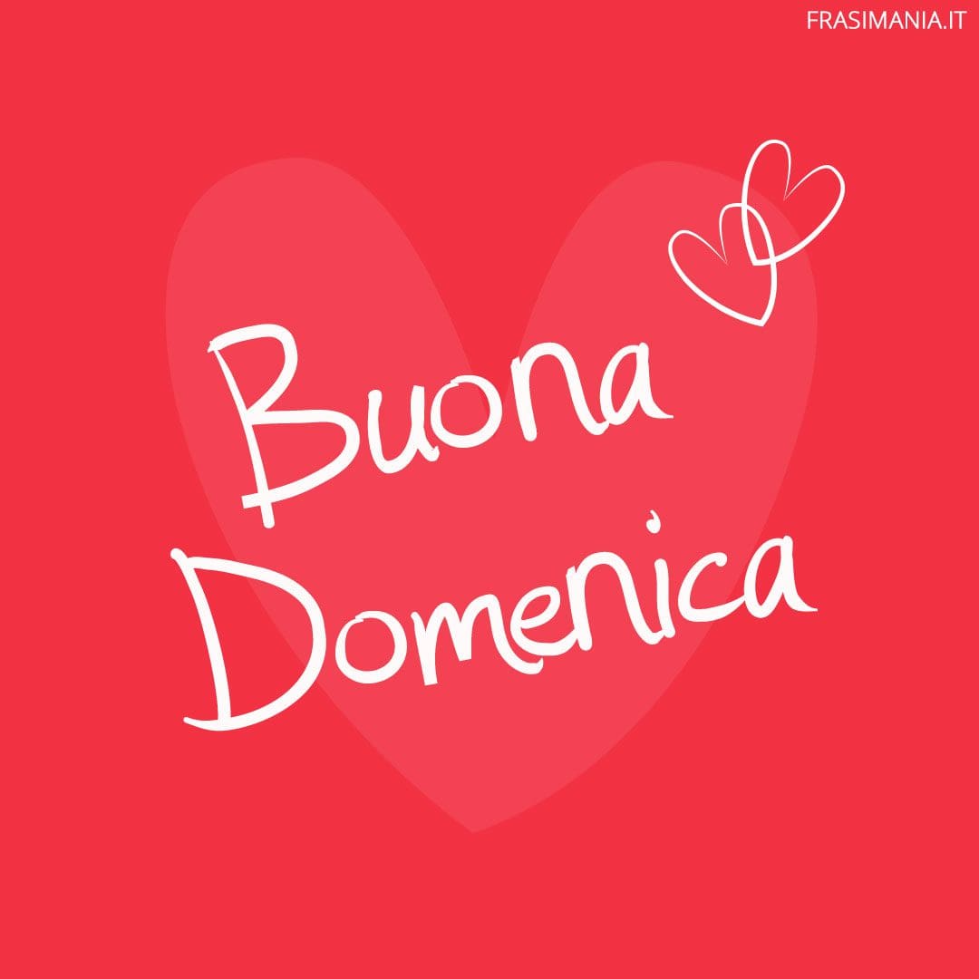 Buona Domenica.