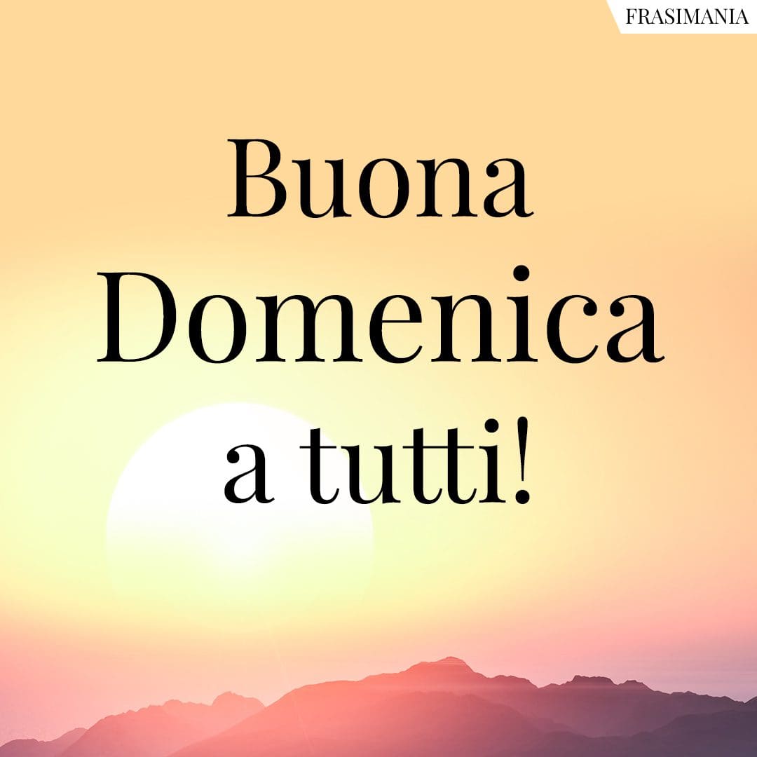 Buona Domenica a tutti!