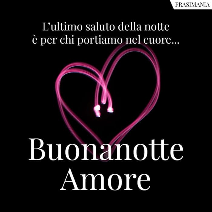 Buonanotte Amore cuore