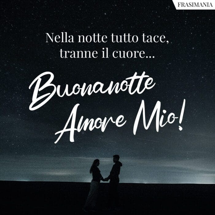 Buonanotte Amore notte cuore