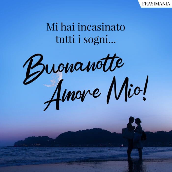 Buonanotte Amore sogni