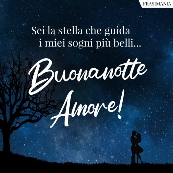 Buonanotte Amore stella sogni