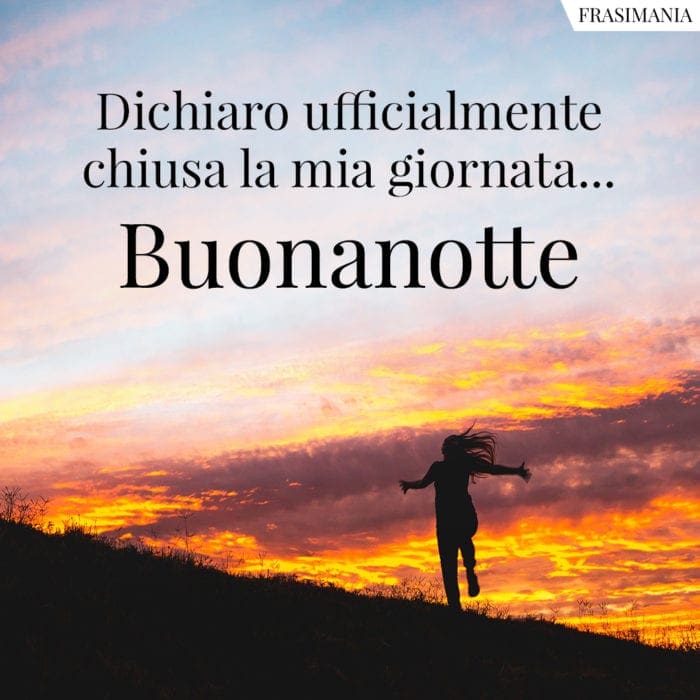 Buonanotte chiusa giornata