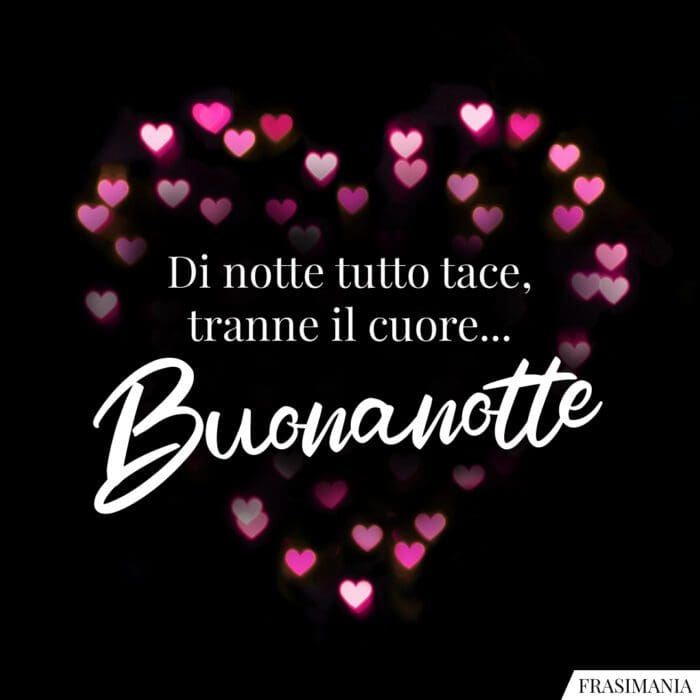 Buonanotte tace cuore