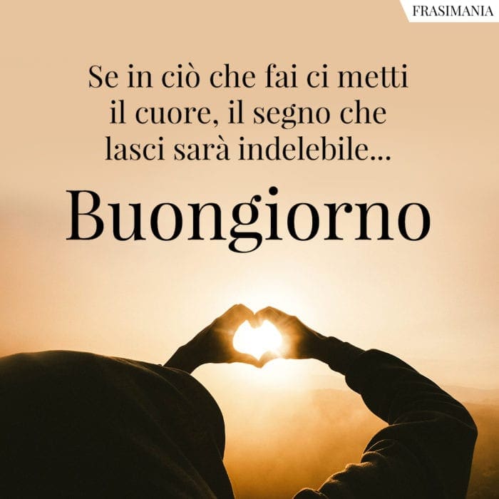 Buongiorno metti cuore