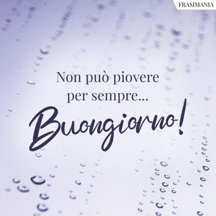 buongiorno-piovere-sempre