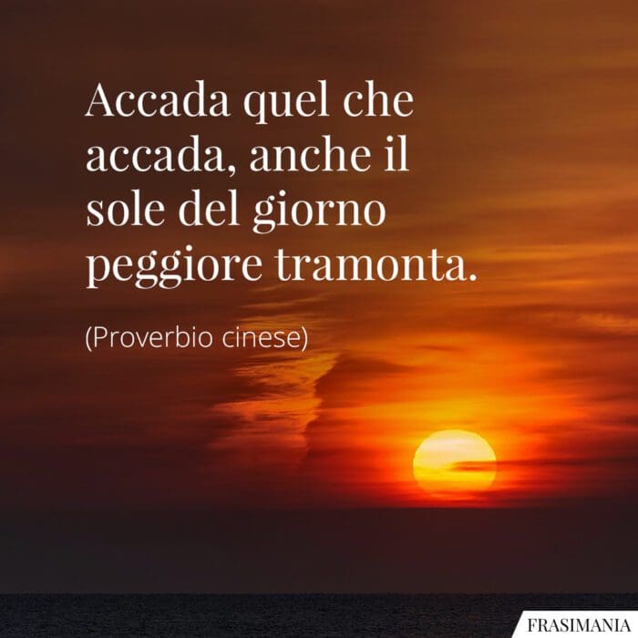 Frasi sole peggiore tramonta proverbio cinese