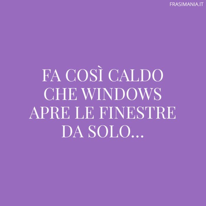 Frasi caldo windows