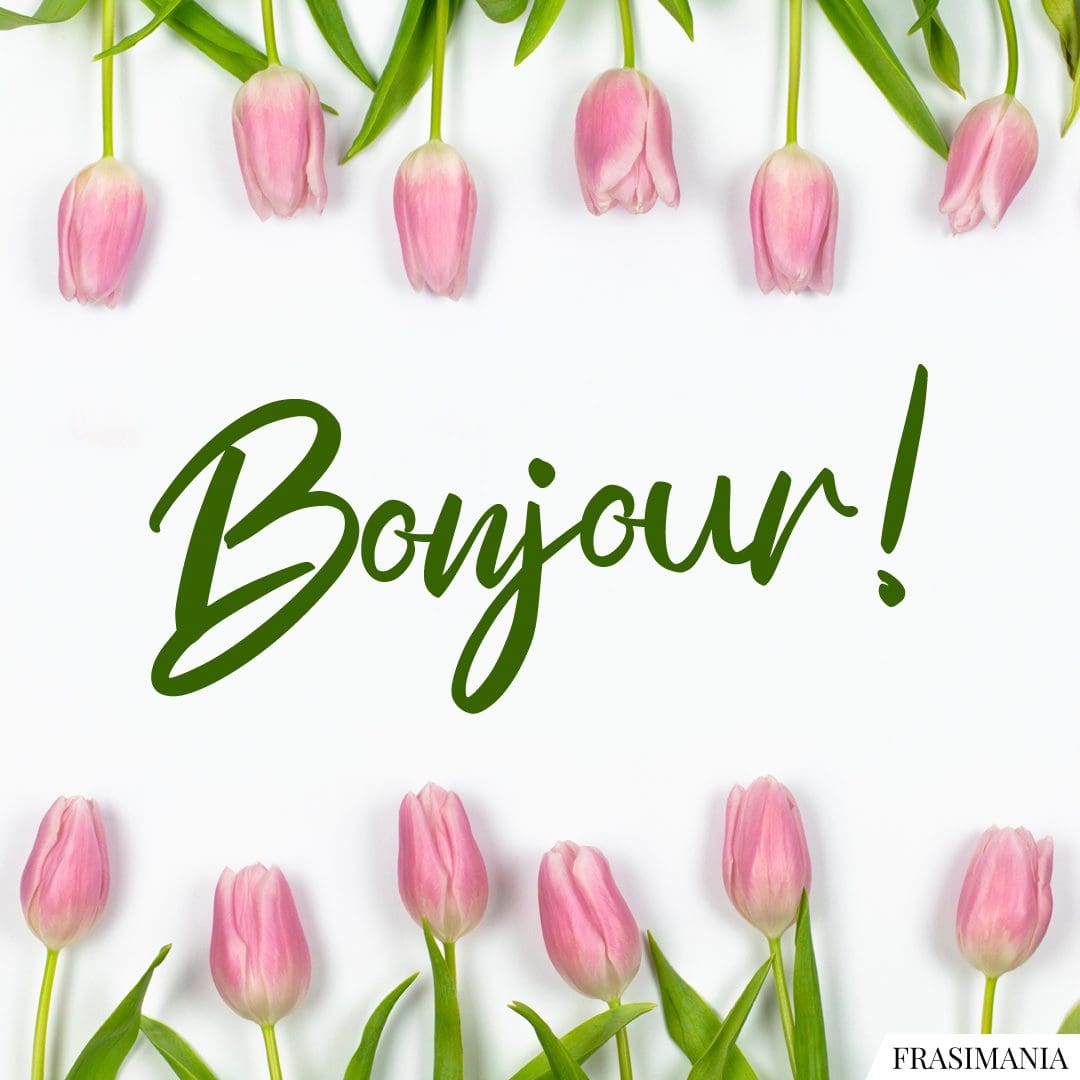 Bonjour!