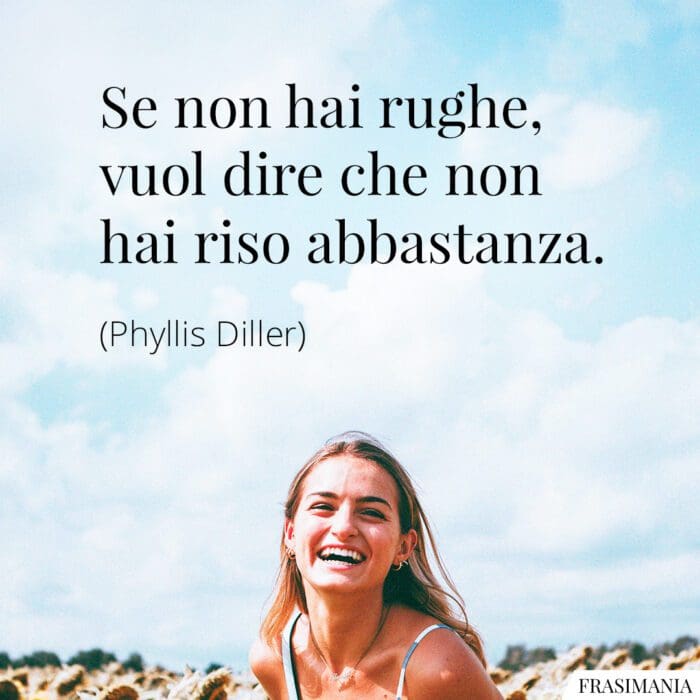 Frasi rughe riso Diller