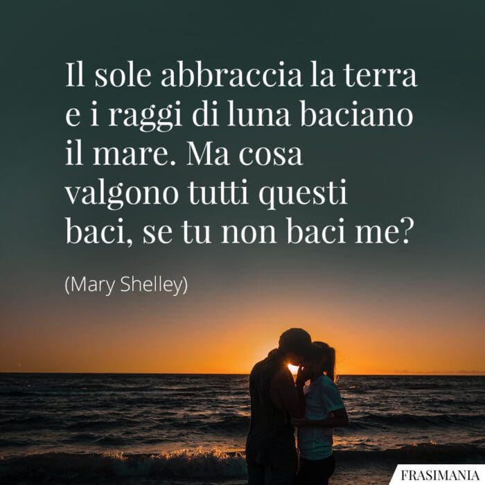 Frasi sole luna mare baci Shelley