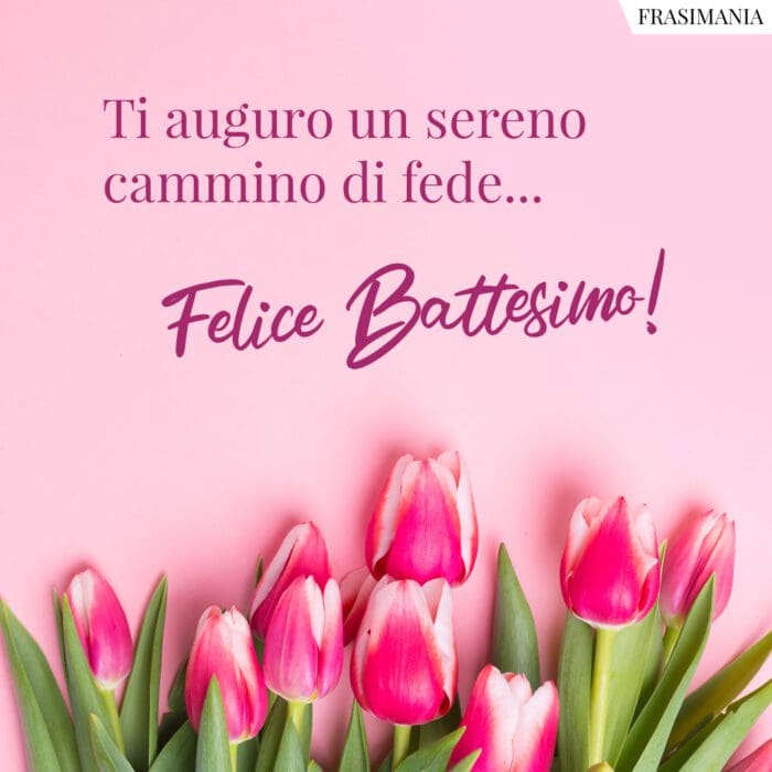 Auguri Battesimo camino fede