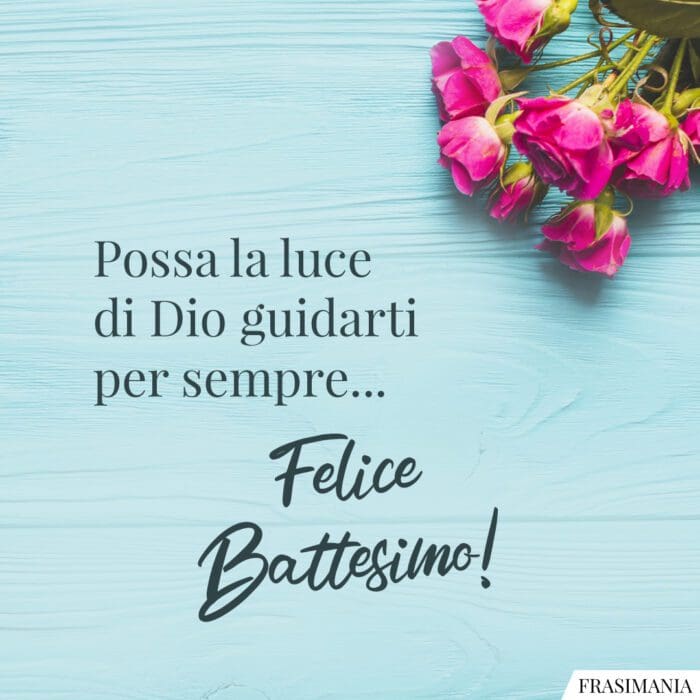 Auguri Battesimo luce Dio