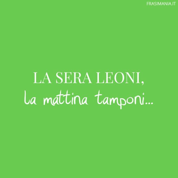 Frasi covid divertenti leoni tamponi